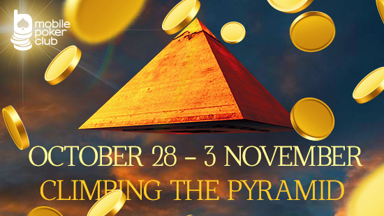 Climb to the Top of the Pyramid  at Mobile Poker Club!