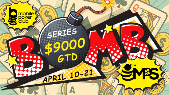 MPS Bomb $9,000 GTD — an explosive tournament series at Mobile Poker Club